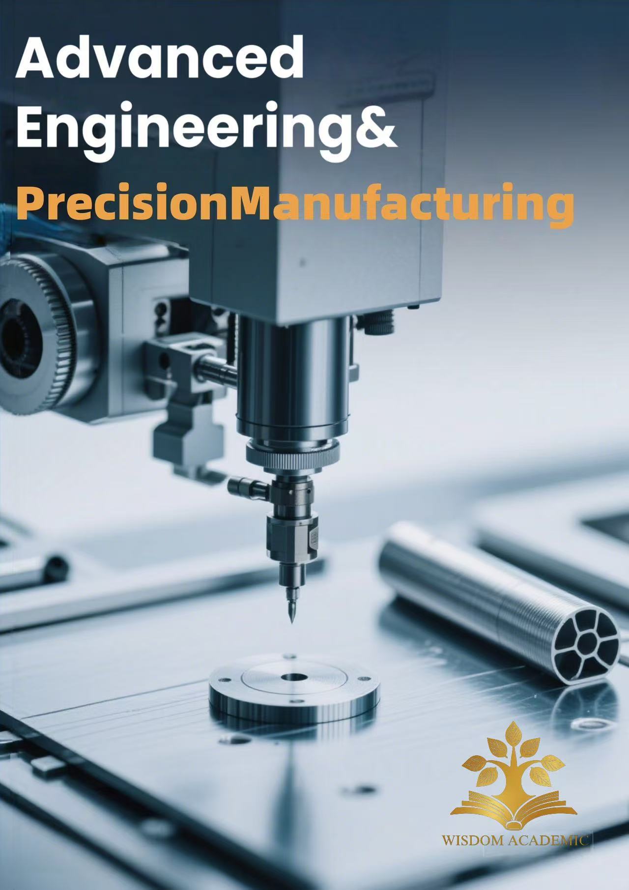 Advanced Engineering&PrecisionManufacturing