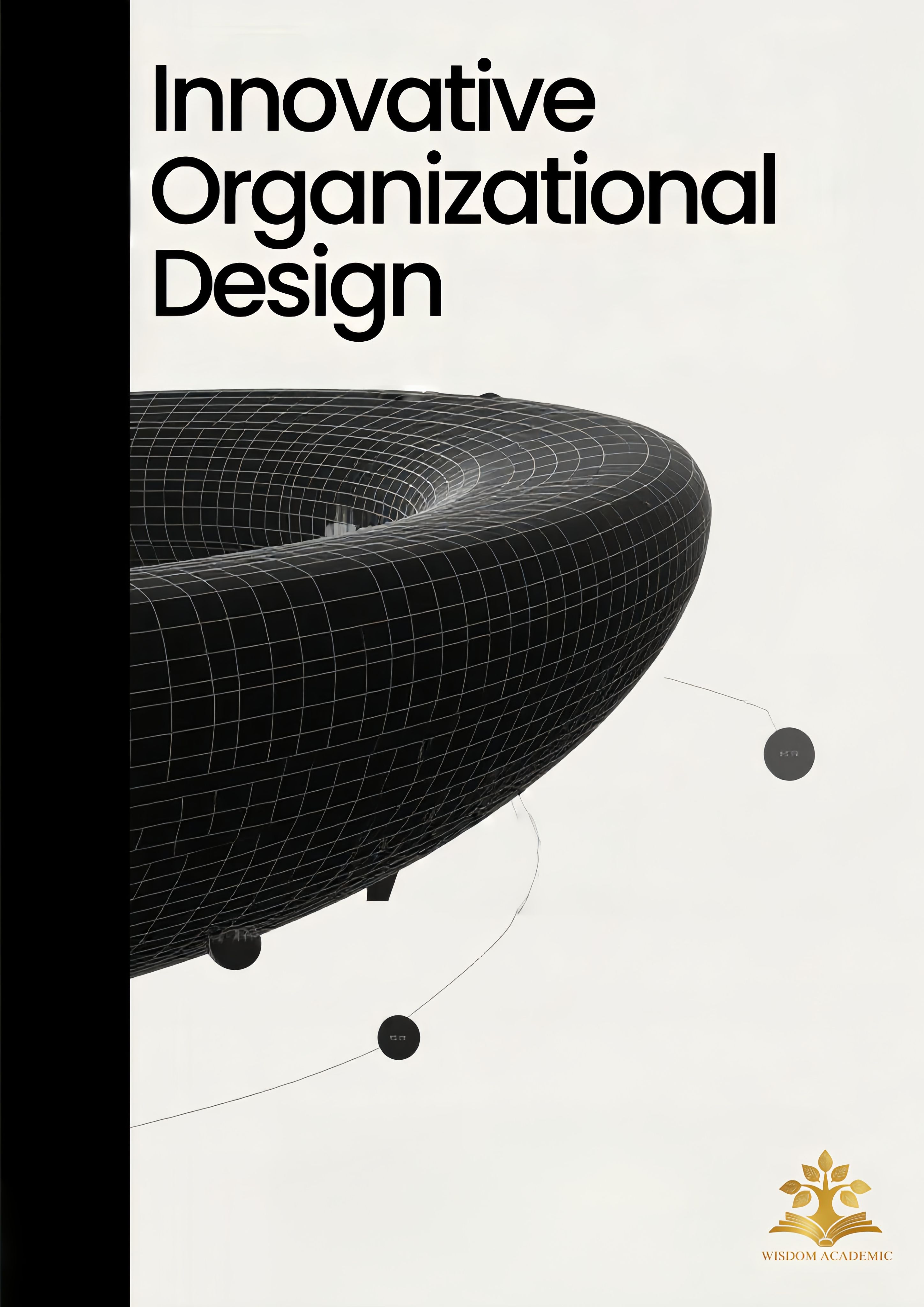 Innovative Organizational Design